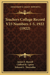 Teachers Collage Record V23 Numbers 1-5, 1922 (1922)