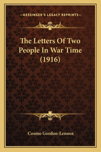 Letters Of Two People In War Time (1916)