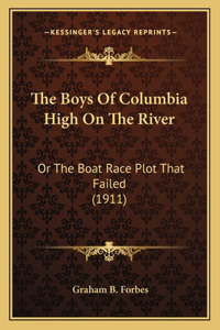 Boys Of Columbia High On The River