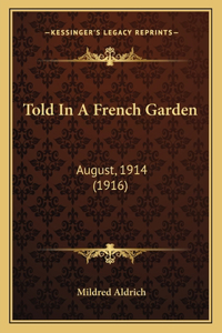 Told In A French Garden