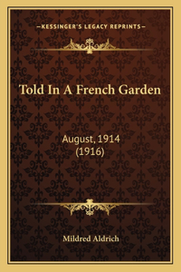 Told In A French Garden