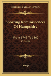 Sporting Reminiscences Of Hampshire