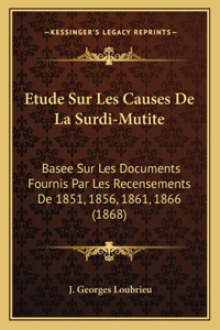 Etude Sur Les Causes De La Surdi-Mutite