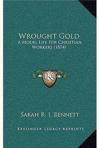 Wrought Gold