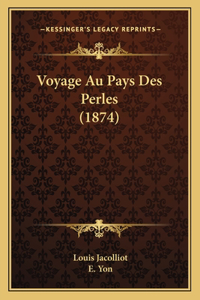 Voyage Au Pays Des Perles (1874)