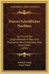 Durers Schriftlicher Nachlass