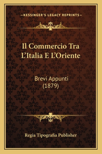 Il Commercio Tra L'Italia E L'Oriente