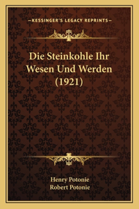 Steinkohle Ihr Wesen Und Werden (1921)