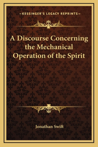 A Discourse Concerning the Mechanical Operation of the Spirit