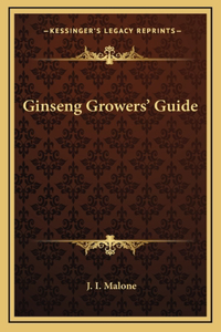 Ginseng Growers' Guide