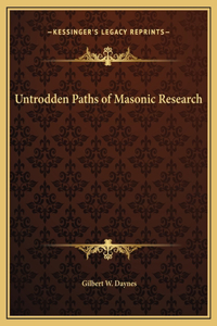 Untrodden Paths of Masonic Research