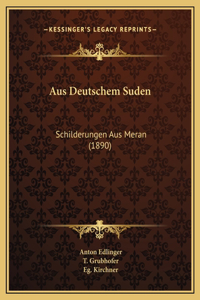 Aus Deutschem Suden