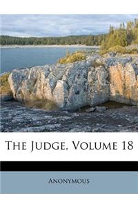The Judge, Volume 18