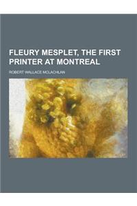 Fleury Mesplet, the First Printer at Montreal