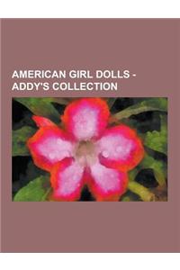 American Girl Dolls - Addy's Collection: Addy's Flower-Picking Outfit, Addy's Ice Cream Set, Addy's Nightgown, Addy's Nighttime Necessities, Addy's Pa