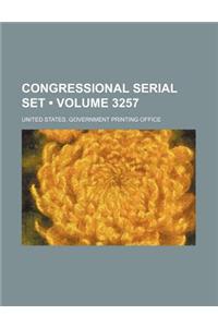 Congressional Serial Set (Volume 3257)
