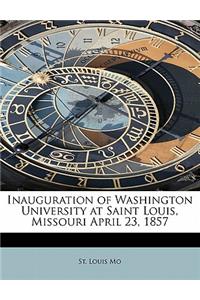 Inauguration of Washington University at Saint Louis, Missouri April 23, 1857