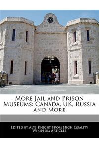 More Jail and Prison Museums