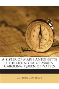 A sister of Marie Antoinette