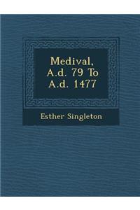 Medi�val, A.d. 79 To A.d. 1477