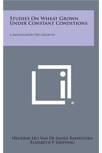 Studies on Wheat Grown Under Constant Conditions