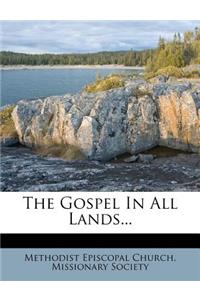 The Gospel In All Lands...