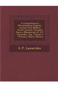 A Comprehensive Phraseological English-Ancient and Modern Greek Lexicon