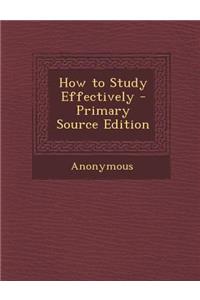 How to Study Effectively