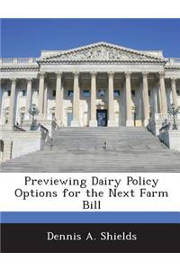 Previewing Dairy Policy Options for the Next Farm Bill
