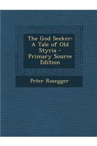 The God Seeker: A Tale of Old Styria