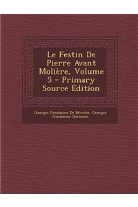 Le Festin de Pierre Avant Moliere, Volume 5