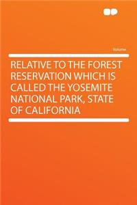 Relative to the Forest Reservation Which Is Called the Yosemite National Park, State of California