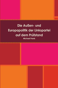 Außen- und Europapolitik der Linkspartei auf dem Prüfstand