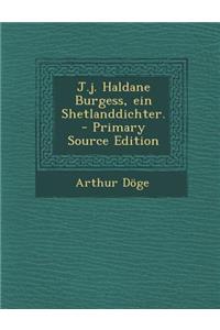 J.J. Haldane Burgess, Ein Shetlanddichter.