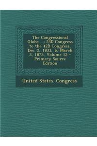 The Congressional Globe ...