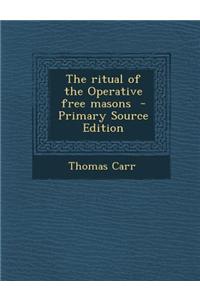 The Ritual of the Operative Free Masons