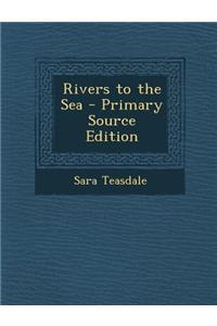 Rivers to the Sea