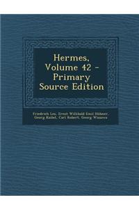 Hermes, Volume 42 - Primary Source Edition