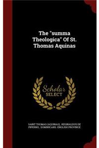 The summa Theologica Of St. Thomas Aquinas