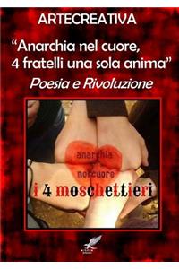 Anarchia Nel Cuore, 4 Fratelli UNA Sola Anima