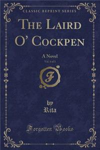 The Laird O' Cockpen, Vol. 1 of 3