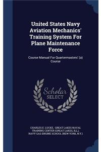 United States Navy Aviation Mechanics' Training System for Plane Maintenance Force