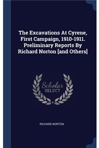 The Excavations At Cyrene, First Campaign, 1910-1911. Preliminary Reports By Richard Norton [and Others]