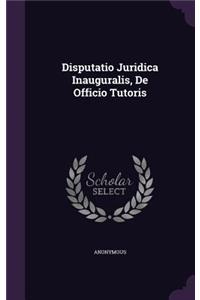 Disputatio Juridica Inauguralis, De Officio Tutoris