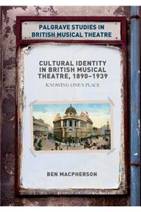 Cultural Identity in British Musical Theatre, 1890-1939