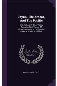 Japan, The Amoor, And The Pacific