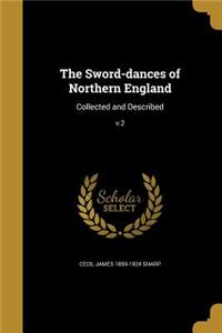 The Sword-dances of Northern England