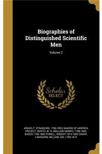 Biographies of Distinguished Scientific Men; Volume 2