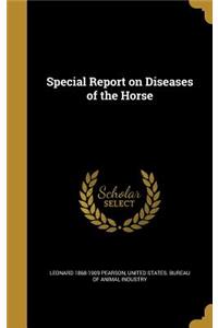 Special Report on Diseases of the Horse