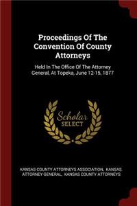 Proceedings of the Convention of County Attorneys